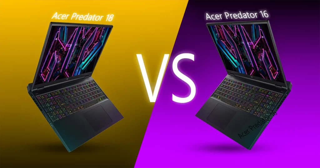 Acer Predator 16 vs 18