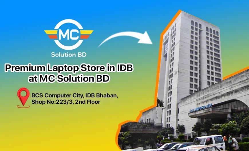 Premium Laptop Store in IDB Bhaban at MC Solution BD