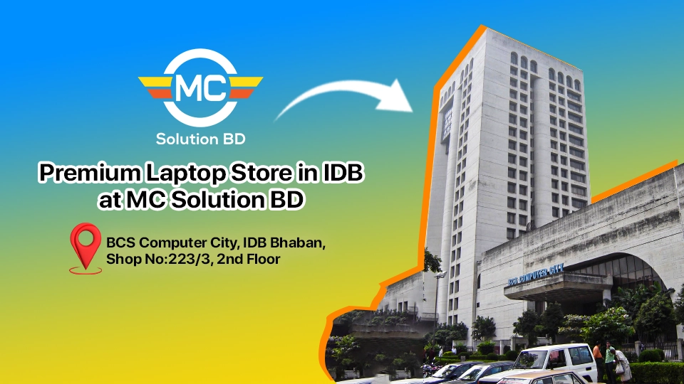 Premium Laptop Store in IDB Bhaban at MC Solution BD