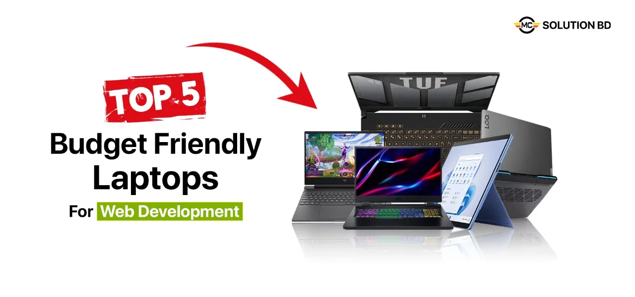 Top 5 Budget Friendly Laptops for Web Development in Bangladesh