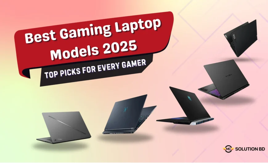 Best Gaming Laptop Model 2025 – Top Picks for Every Gamer