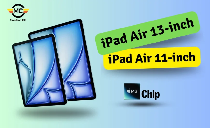 iPad Air 11-inch M3 & iPad Air 13-inch M3