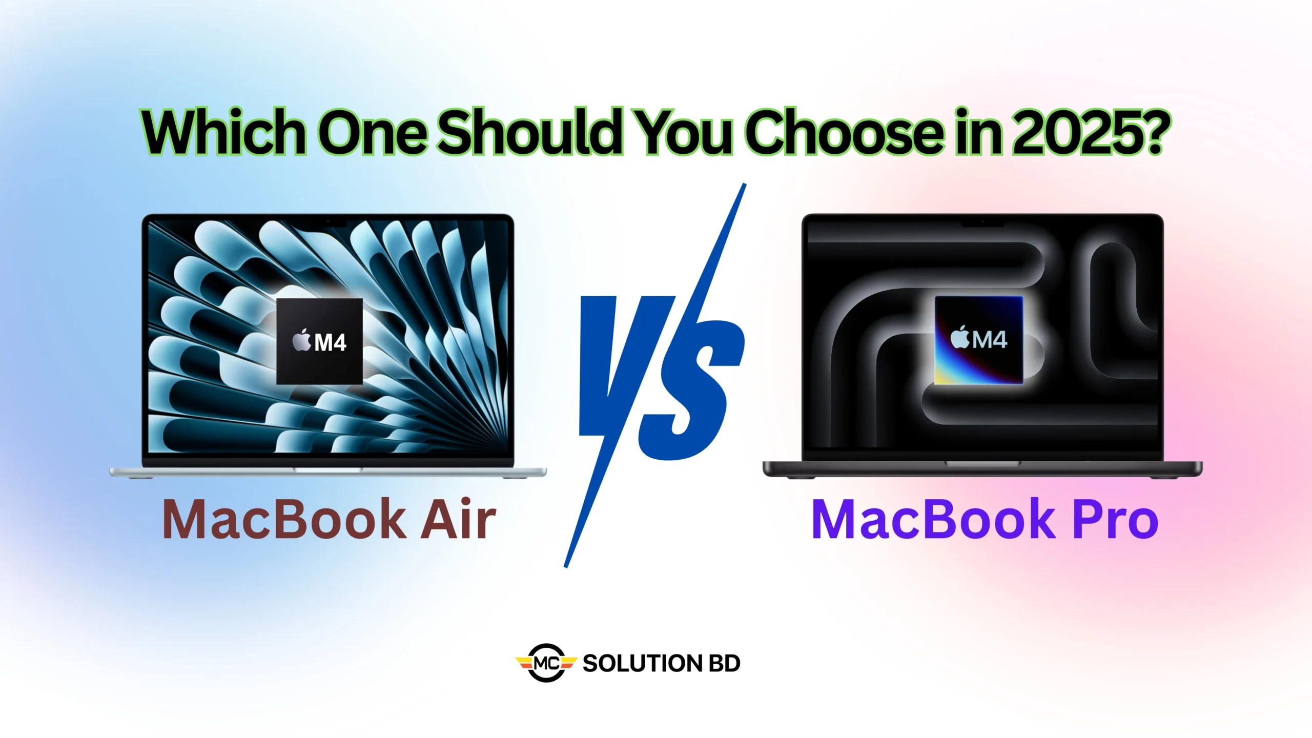 MacBook Air M4 vs. MacBook Pro M4: Which One Should You Choose in 2025?