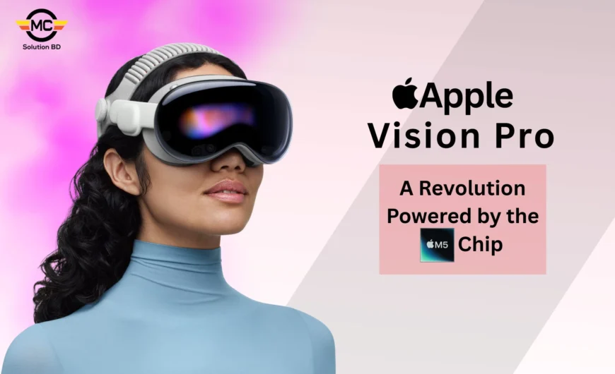 Apple Vision Pro M5 – Apple’s Bold Leap into Spatial Reality