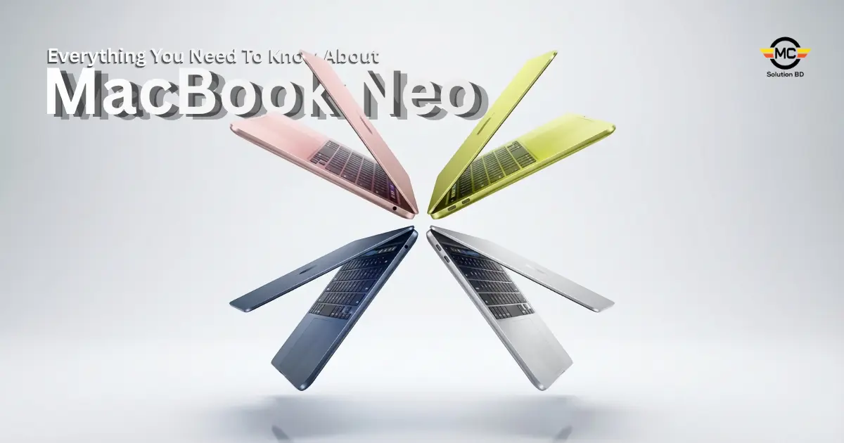 MacBook Neo Price in Bangladesh: 2026 Review & Specs | MC Solution BD
