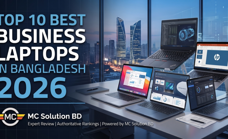 Top 10 Best Business Laptops in Bangladesh 2026 | MC Solution BD